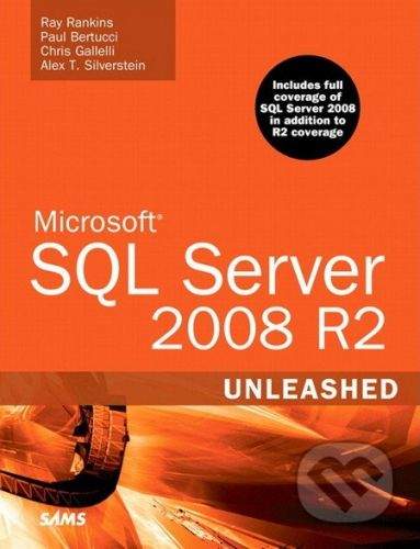 Sams Microsoft SQL Server 2008 R2 Unleashed - Ray Rankins