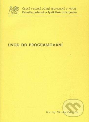 CVUT Praha Úvod do programování - Miroslav Virius
