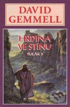 David Gemmell: Hrdina ve stínu: Tulák 3