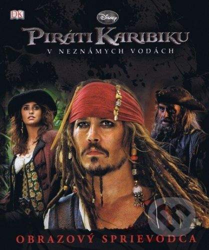 Walt Disney: Piráti Karibiku – Obrazový sprievodca