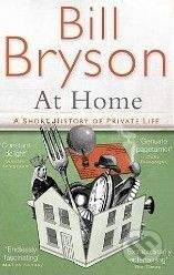Bryson Bill: At Home: A Short History of Private Life