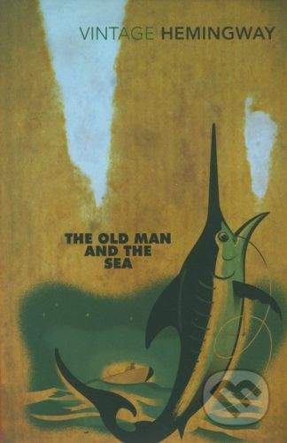 Ernest Hemingway: The Old Man and the Sea