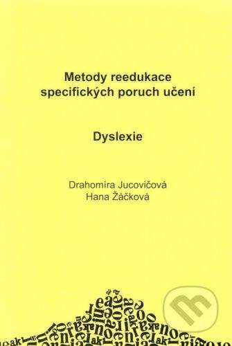 Drahomíra Jucovičová, Hana Žáčková: Dyslexie