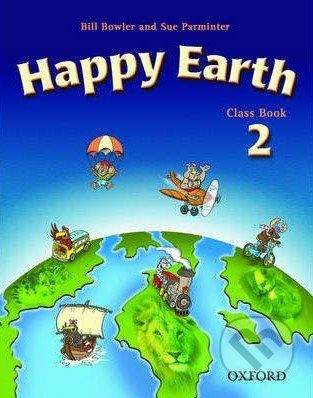 Oxford University Press Happy Earth 2 - New Edition - Class Book - Bill Bowler, Sue Parminter