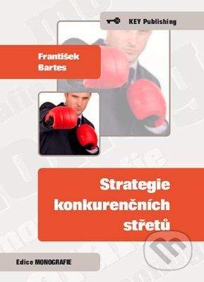 Key publishing Strategie konkurenčních střetů - František Bartes
