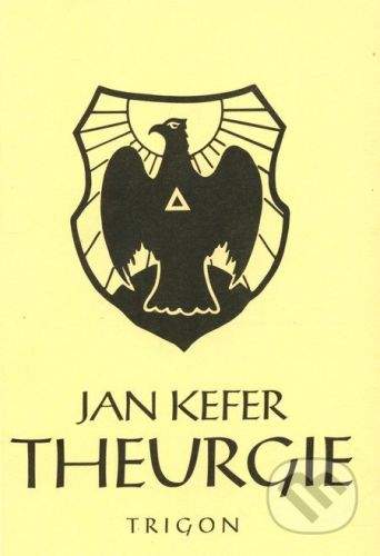 Trigon Theurgie - 2.vydání - Jan Kefer