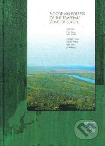 Lesnická práce Floodplain forests of the temperate zone of Europe -