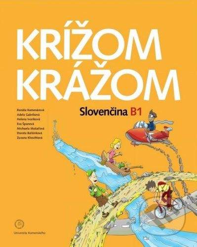 Studia Academica Slovaca Krížom krážom - Slovenčina B1 - Renáta Kamenárová a kol.