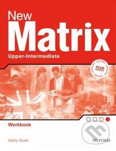 Oxford University Press New Matrix - Upper-intermediate - Workbook - Kathy Gude