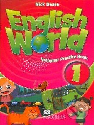 MacMillan English World 1: Grammar Practice Book - Nick Beare