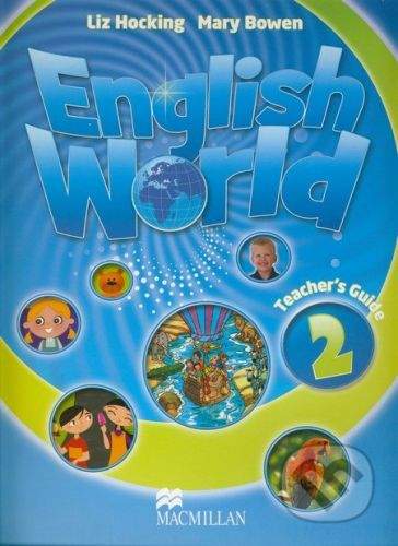 MacMillan English World 2: Teacher's Guide - Liz Hocking, Mary Bowen