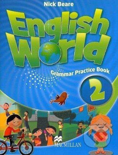 MacMillan English World 2: Grammar Practice Book - Nick Beare