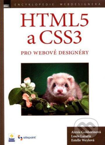Alexis Goldsteinová, Louis Lazaris a Estelle Weylová: HTML5 a CSS3 pro webové designéry