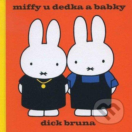 SUGARBOOKS, s.r.o. Miffy u dedka a babky - Dick Bruna