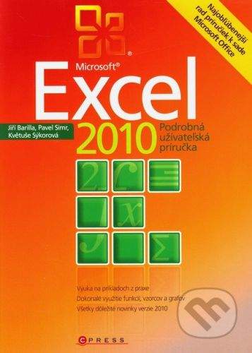 Computer Press Microsoft Excel 2010 - Květuše Sýkorová, Pavel Simr, Jiří Barilla