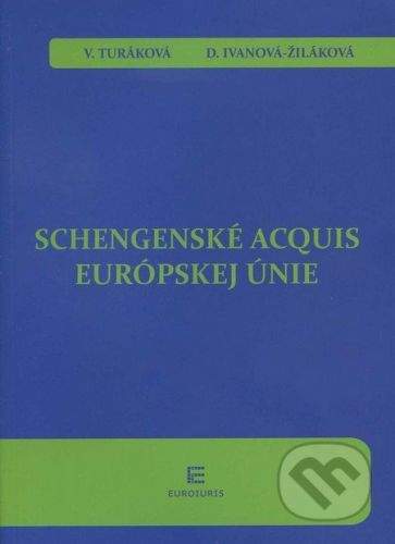 Euroiuris Schengenské acquis Európskej únie - Veronika Turáková