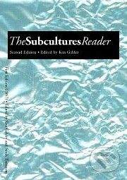Routledge The Subcultures Reader - Ken Gelder