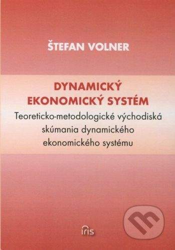 IRIS Dynamický ekonomický systém - Štefan Volner