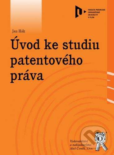 Aleš Čeněk Úvod ke studiu patentového práva - Jan Hák