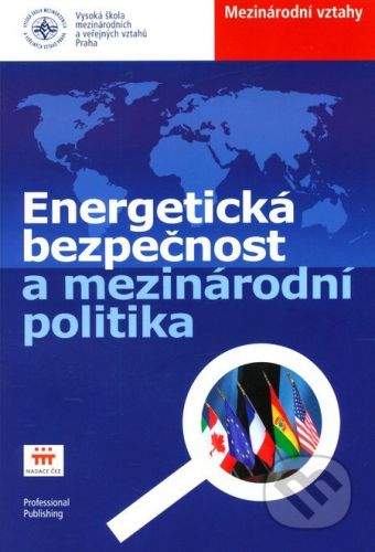Veselý Zdeněk: Energetická bezpečnost a mezinárodní politika