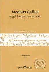 Hudobné centrum Angeli laetantur de mirando - Iacobus Gallus