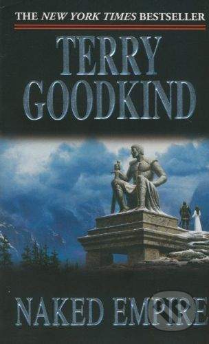 Goodkind Terry: Naked Empire (Sword of Truth, vol.8)