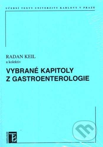 Karolinum Vybrané kapitoly z gastroenterologie - Radan Keil