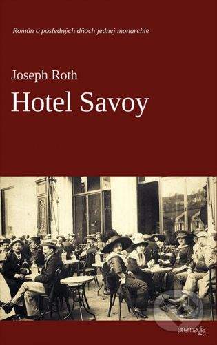Premedia Hotel Savoy - Joseph Roth