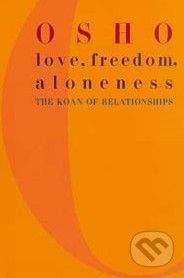 St. Martin´s Press Love, Freedom, Aloneness - Osho