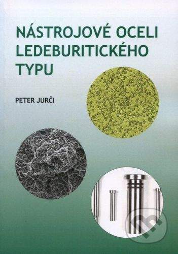 CVUT Praha Nástrojové oceli ledeburitického typu - Peter Jurči