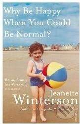 Vintage Why Be Happy When You Could Be Normal? - Jeanette Winterson
