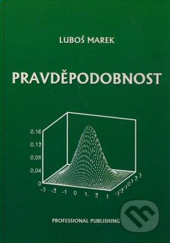 Professional Publishing Pravděpodobnost - Luboš Marek