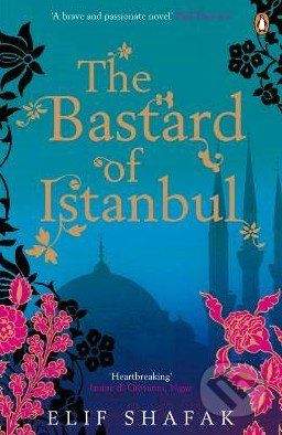Penguin Books The Bastard of Istanbul - Elif Shafak