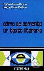 Catedra Como Se Comenta Un Texto Literario - Lazaro Carreter