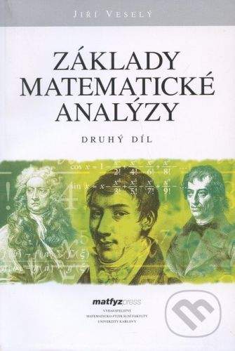 MatfyzPress Základy matematické analýzy (Druhý díl) - Jiří Veselý