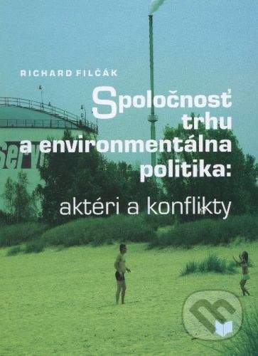 VEDA Spoločnosť trhu a environmentálna politika - Richard Filčák
