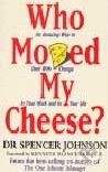 Johnson Spencer: Who Moved My Cheese?: An Amazing Way to Deal with Change in Your Work and in Your Life