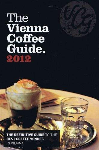 Author unknown: The Vienna Coffee Guide 2012