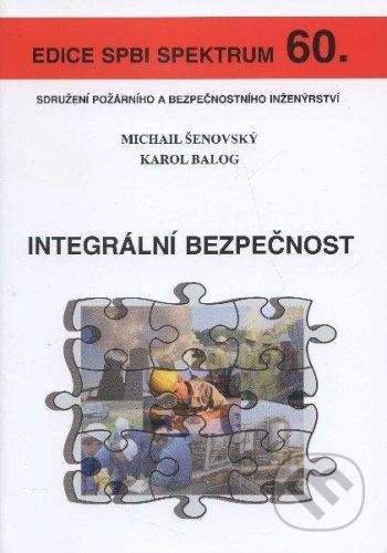 Sdružení požárního a bezpočnostního inženýrství Integrální bezpečnost - Karol Balog