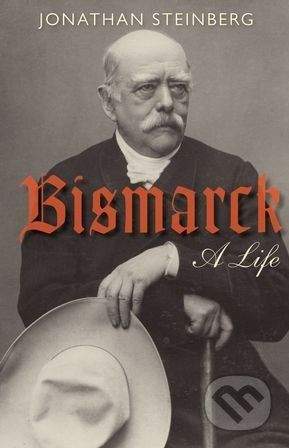 Oxford University Press Bismarck - Jonathan Steinberg