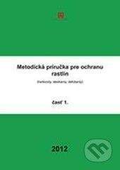 AT Publishing Metodická príručka pre ochranu rastlín 1 - Pavol Kohout