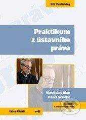 Key publishing Praktikum z ústavního práva - Vlastislav Man, Karel Schelle