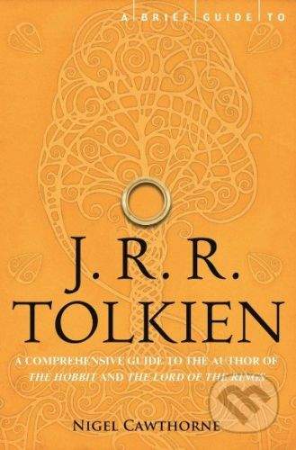 Constable A Brief Guide to J.R.R. Tolkien - Nigel Cawthorne