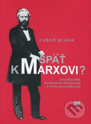 VEDA Späť k Marxovi? - Ľuboš Blaha