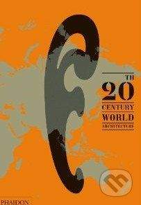 Phaidon 20th Century World Architecture -
