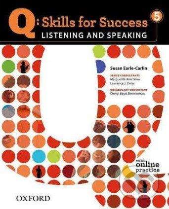 Oxford University Press Q: Skills for Success: Listening and Speaking 5 - Student Book with Online Practice - Susan Earle-Carlin