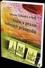Eurokódex Teorie a praxe kulturních průmyslů - Miroslav Zelinský