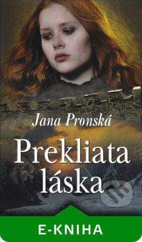 Slovenský spisovateľ Prekliata láska - Jana Pronská