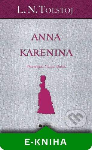 Nakladatelství Fragment L. N. Tolstoj – Anna Karenina - Václav Dušek