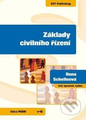 Key publishing Základy civilního řízení - Ilona Schelleová